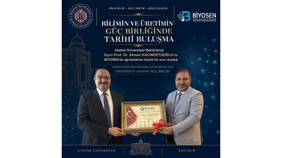 Atatürk Üniversitesi Rektörümüz Sayın Prof. Dr. Ahmet Hacımüftüoğlu’nu BİYOSEN’de ağırlamaktan büyük bir onur ve memnuniyet duyduk.