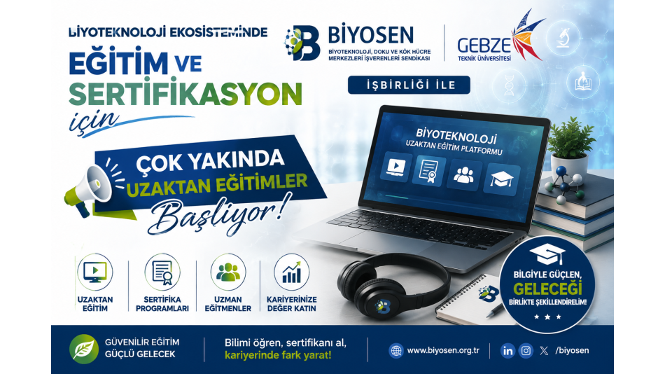 BİYOTEKNOLOJİ EKOSİSTEMİNDE EĞİTİM VE SERTİFİKASYON DÖNEMİ BAŞLIYOR!