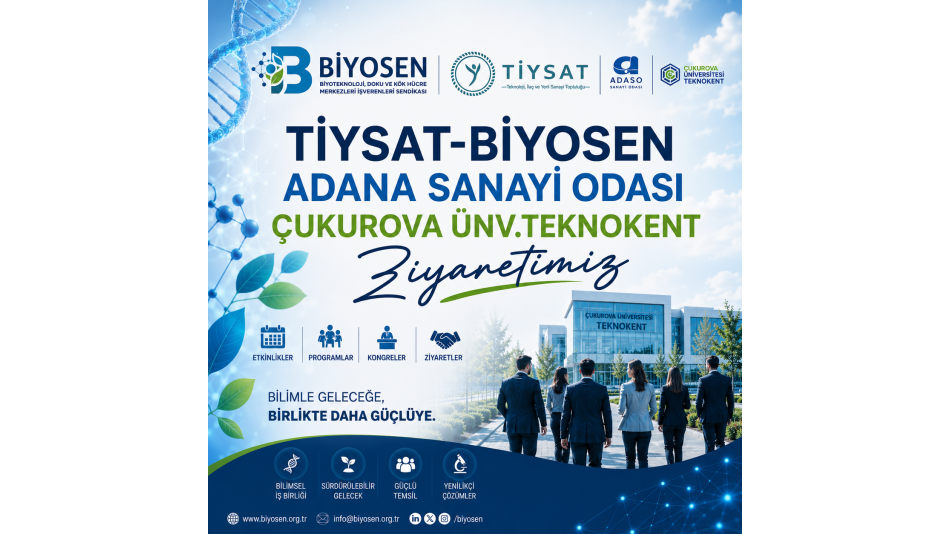 Tiysat-Biyosen Adana Sanayi Odası Çukurova Ünv.Teknokent Ziyaretimiz