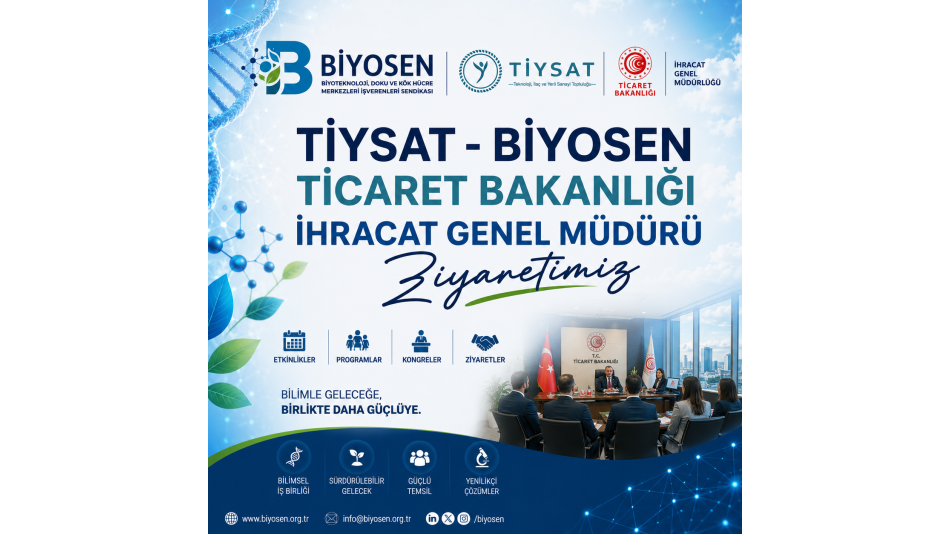 Tiysat-Biyosen Ticaret Bakanlığı İhracat Genel Müdürlüğü Ziyaretimiz
